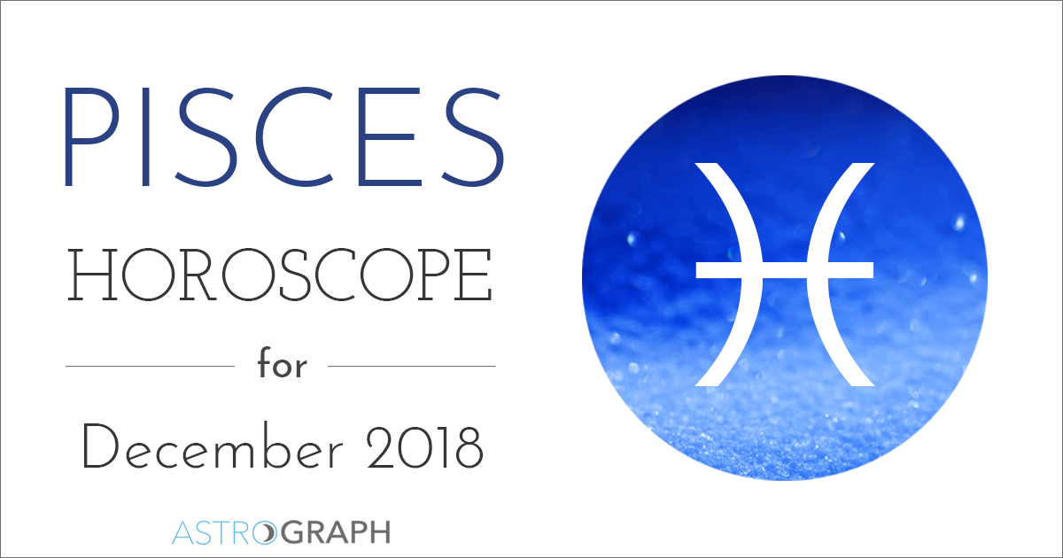 Pisces Horoscope for December 2018