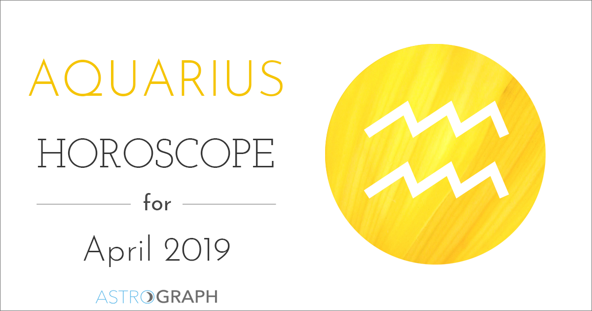 Aquarius Horoscope for April 2019