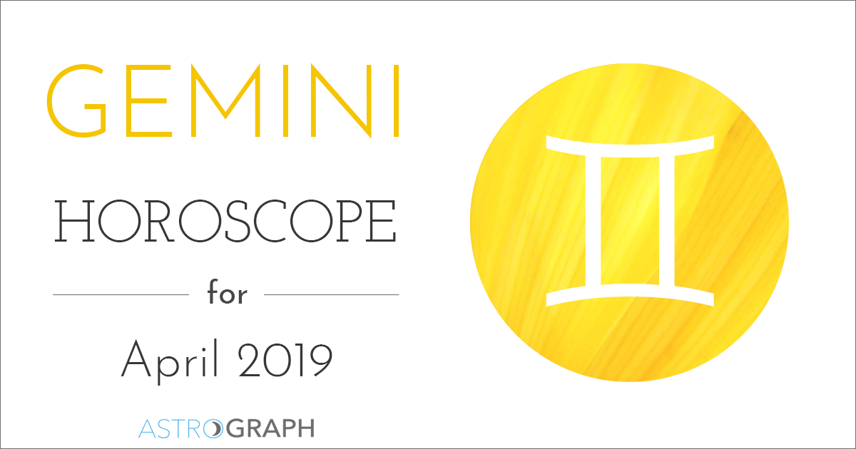 Gemini Horoscope for April 2019