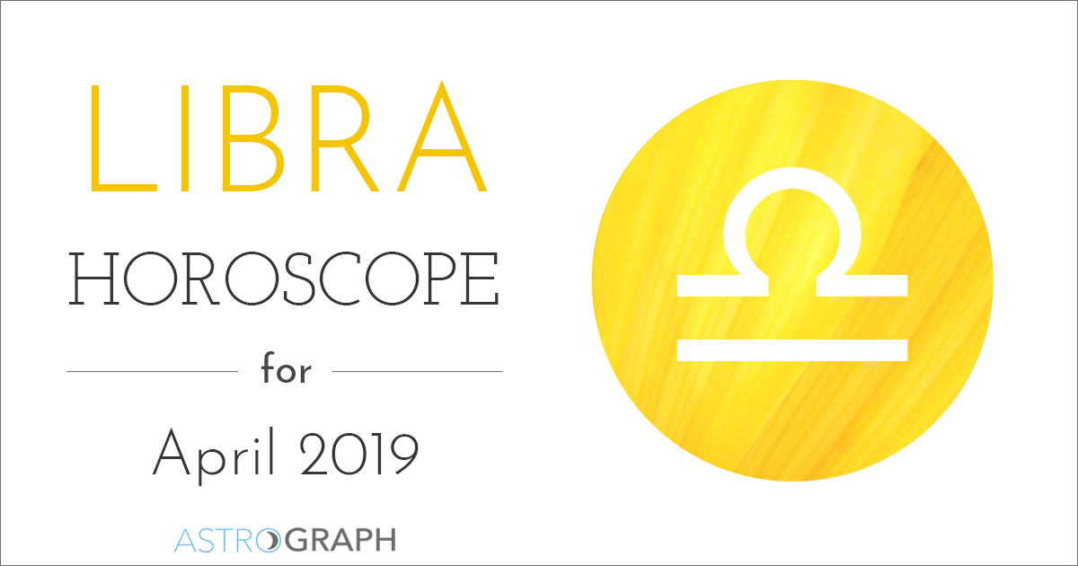 Libra Horoscope for April 2019