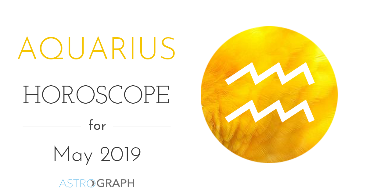 Aquarius Horoscope for May 2019