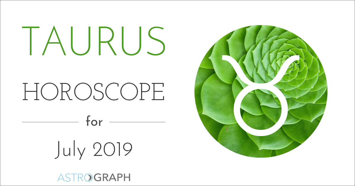 Taurus Horoscope for July 2019