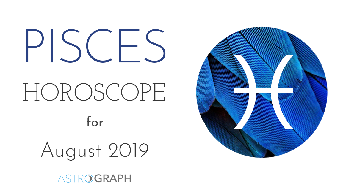 Pisces Horoscope for August 2019