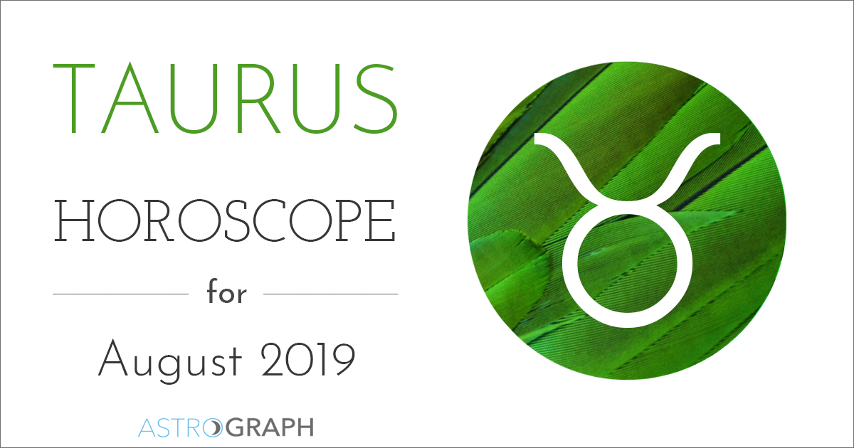 Taurus Horoscope for August 2019