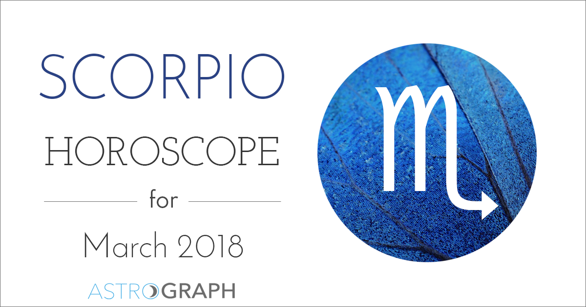 Scorpio Horoscope for March 2018