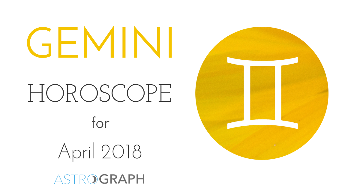 Gemini Horoscope for April 2018
