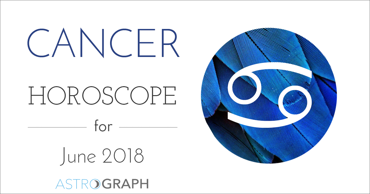 astrology june 2018 cancer