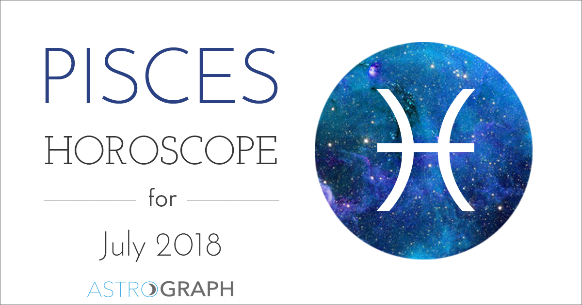 Pisces Horoscope for July 2018