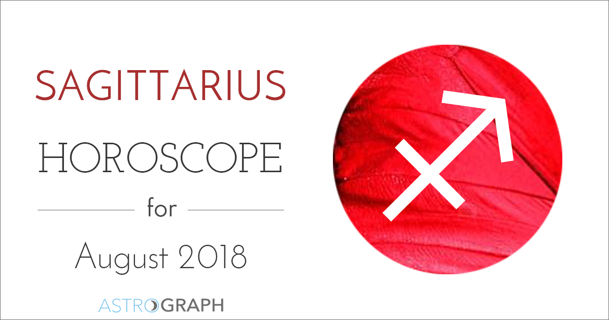 Sagittarius Horoscope for August 2018