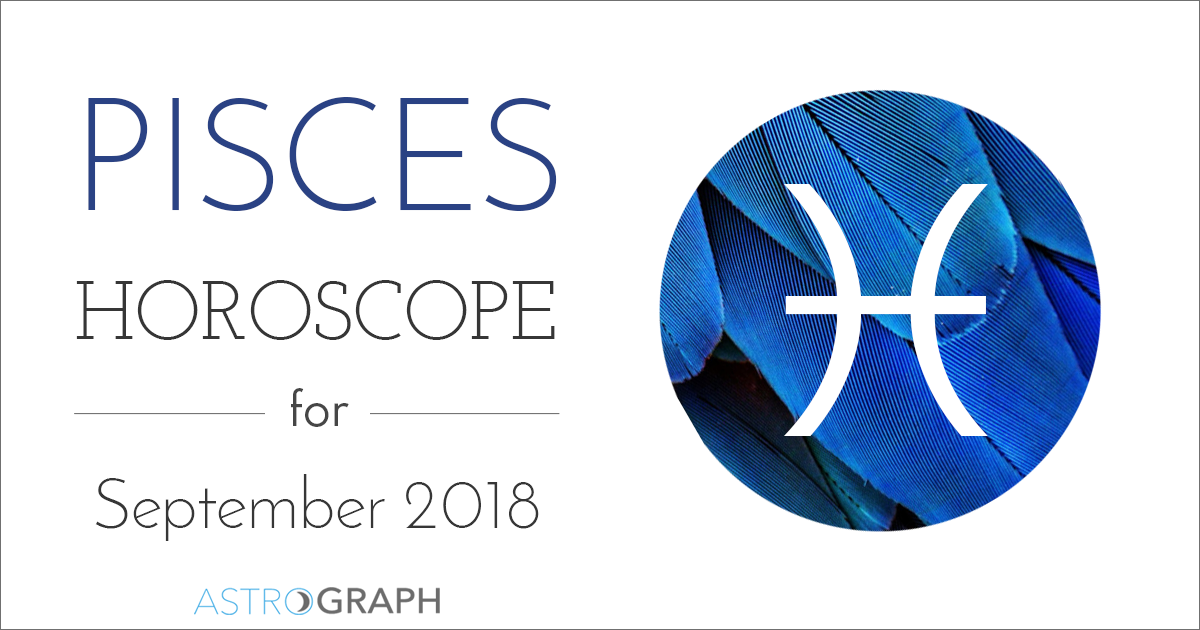 Pisces Horoscope for September 2018