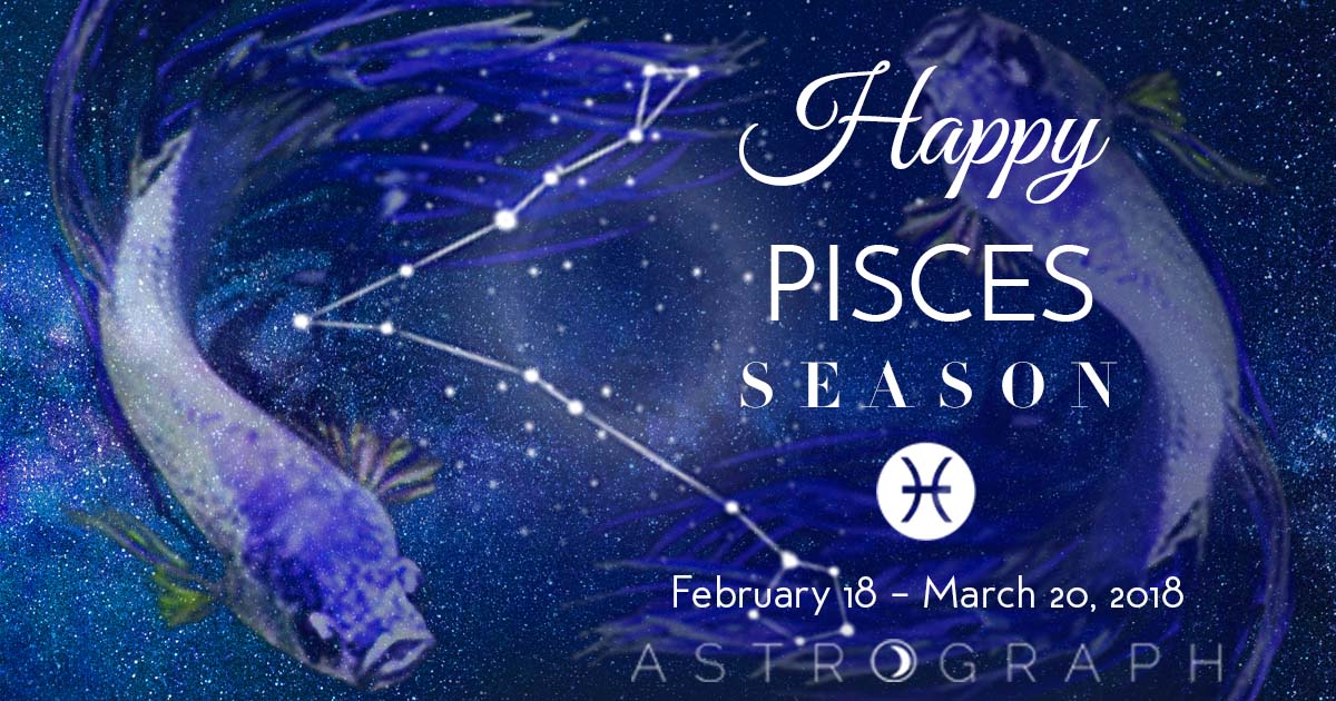 Happy Pisces Season!