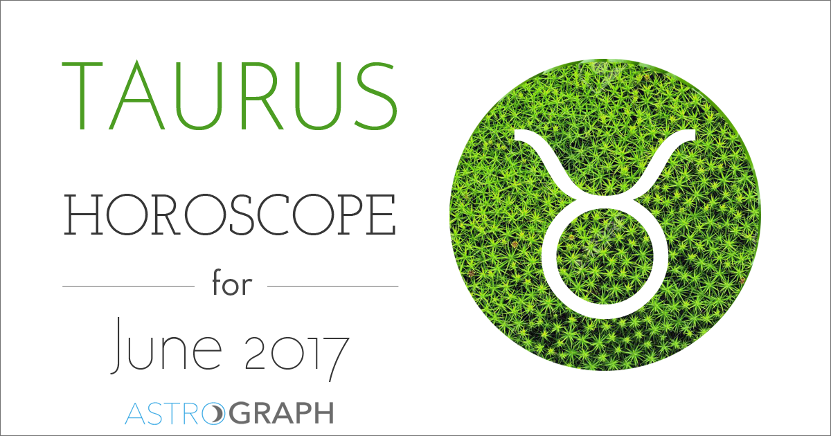 Taurus Horoscope for June 2017