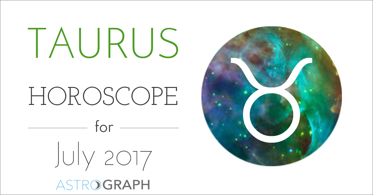 Taurus Horoscope for July 2017